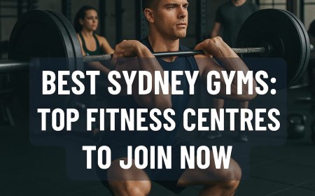 Best Sydney Gyms: Top Fitness Centres to Join Now