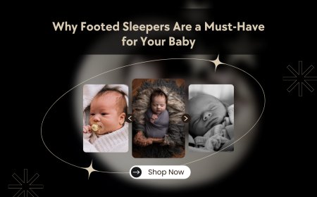 Why Footed Sleepers Are a Must-Have for Your Baby