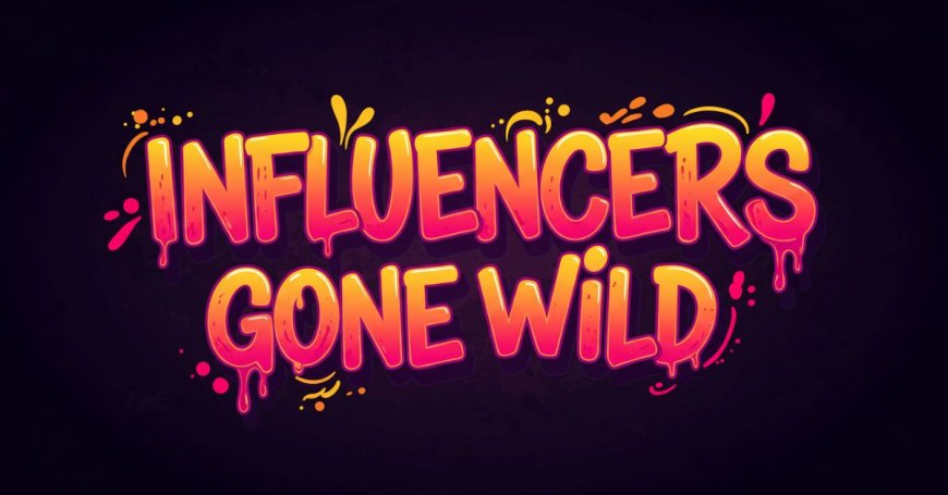 Top 10 Influencers Gone Wild Moments That Broke the Internet