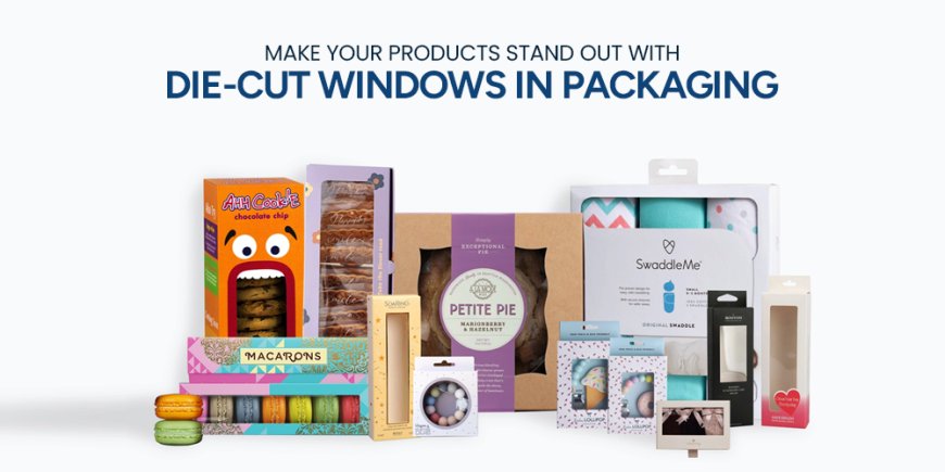 5 Creative Ways to Use Die-Cut Windows in Packaging