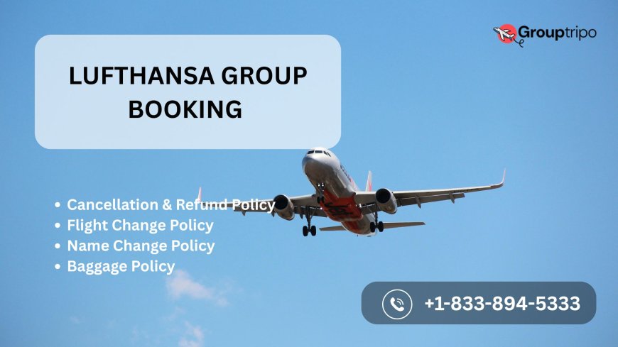 How to Change Lufthansa Group Booking Flight Date?