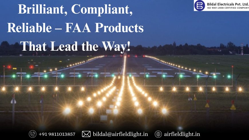 Brilliant, Compliant, Reliable – FAA Products That Lead the Way!